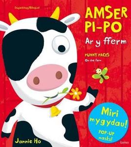 Amser Pi-po: Ar Y Fferm/funny Faces: On The Farm di Jannie Ho edito da Gomer Press