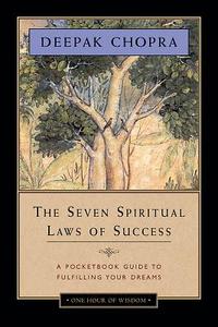 The Seven Spiritual Laws Of Success di Deepak Chopra edito da Amber-allen Publishing,u.s.