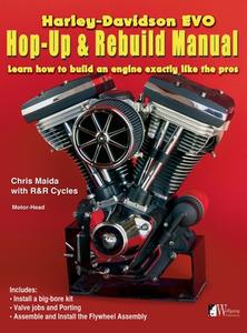 Harley-Davidson Evo, Hop-Up & Rebuild Manual di Chris Maida edito da Wolfgang Publications