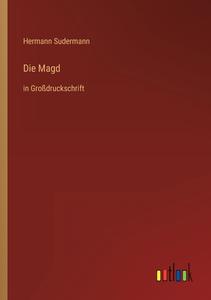 Die Magd di Hermann Sudermann edito da Outlook Verlag