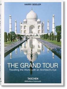 The Grand Tour di Harry Seidler edito da Taschen Gmbh