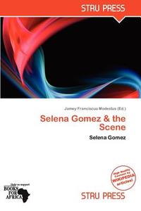 Selena Gomez & The Scene edito da Crypt Publishing