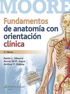 Fundamentos De Anatomia Con Orientacion Clinica di Keith L. Moore, Anne M. R. Agur edito da Lippincott Williams & Wilkins