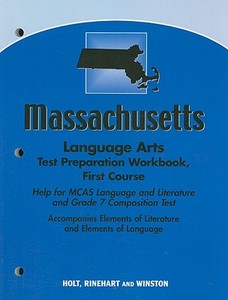 Massachusetts Language Arts Test Preparation Workbook, First Course: Help for MCAS Language and Literature and Grade 7 Composition Test edito da Holt McDougal