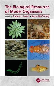 The Biological Resources of Model Organisms edito da Taylor & Francis Ltd