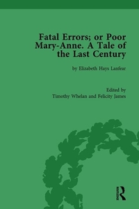Fatal Errors; Or Poor Mary-anne. A Tale Of The Last Century di Elizabeth Hays Lanfear edito da Taylor & Francis Ltd