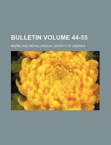 Bulletin Volume 44-55 di Mining & Metallurical America, Mining And Metallurgical America edito da Rarebooksclub.com