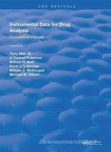 Instrumental Data for Drug Analysis, Second Edition di Terry Mills edito da Taylor & Francis Ltd