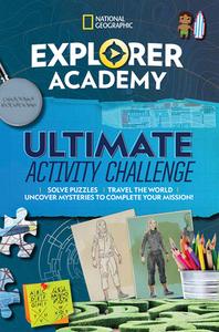 Explorer Academy Ultimate Activity Challenge di National Geographic Kids edito da UNDER THE STARS