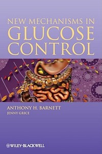 New Mechanisms in Glucose Cont di Barnett edito da John Wiley & Sons