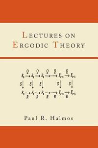 Lectures on Ergodic Theory di Paul R. Halmos edito da MARTINO FINE BOOKS