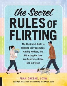 The Secret Rules of Flirting di Fran Greene edito da Quarry Books