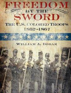 Freedom by the Sword di William A. Dobak, U. S. Army Center Of Military History edito da MilitaryBookshop.co.uk