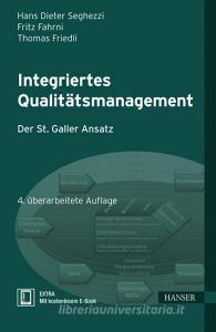 Integriertes Qualitätsmanagement di Hans Dieter Seghezzi, Fritz Fahrni, Thomas Friedli edito da Hanser Fachbuchverlag