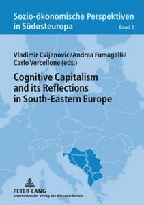 Cognitive Capitalism and its Reflections in South-Eastern Europe edito da Lang, Peter GmbH