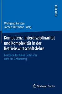 Kompetenz, Interdisziplinarität und Komplexität in der Betriebswirtschaftslehre edito da Springer Fachmedien Wiesbaden