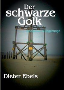 Der schwarze Golk di Dieter Ebels edito da Books on Demand