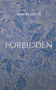 Forbidden di Ambera Jakupi edito da Books on Demand