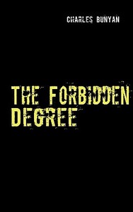 The Forbidden Degree di Charles Bunyan edito da Books on Demand