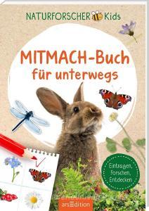 Naturforscher-Kids - Mitmach-Buch für unterwegs edito da Ars Edition GmbH