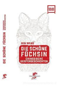 Die schöne Füchsin di Min Wang, Felix Winter, Franz König edito da Drachenhaus Verlag
