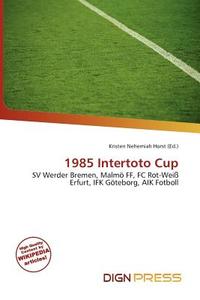 1985 Intertoto Cup edito da Dign Press
