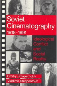 Soviet Cinematography, 1918-1991 di Vladimir Shlapentokh edito da Taylor & Francis Inc