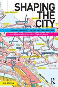 Shaping the City di Rodolphe El-Khoury edito da Routledge