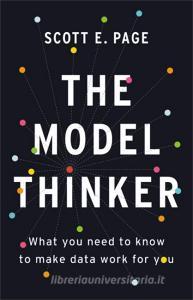 The Model Thinker di Scott E. Page edito da Hachette Book Group USA