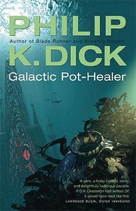 Galactic Pot-Healer di Philip K. Dick edito da Orion Publishing Co