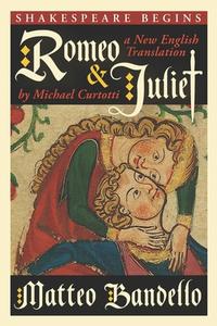 Romeo and Juliet di Matteo Bandello edito da LIGHTNING SOURCE INC
