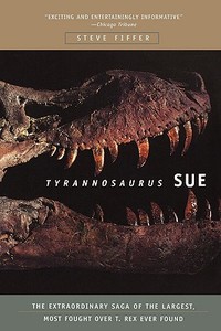 Tyrannosaurus Sue di Steve Fiffer edito da St. Martins Press-3PL