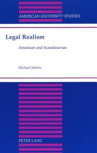 Legal Realism di Michael Martin edito da Peter Lang Publishing Inc