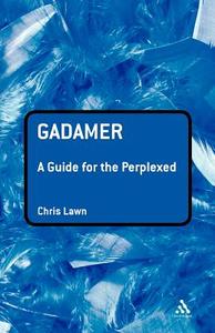 Gadamer di Chris Lawn edito da Bloomsbury Publishing PLC