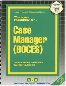 Case Manager (BOCES) di Jack Rudman edito da National Learning Corp