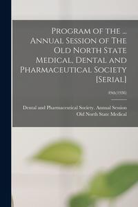 Program of the ... Annual Session of The Old North State Medical, Dental and Pharmaceutical Society [serial]; 49th(1936) edito da LIGHTNING SOURCE INC