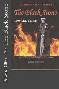 The Black Stone: A Detective Novel of 1930 di Edward Cline edito da Createspace