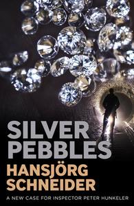 Silver Pebbles di Hansjoerg Schneider edito da Bitter Lemon Press