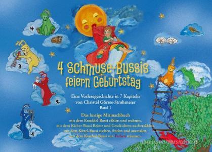 4 Schmuse-Bussis feiern Geburtstag di Christel Görres-Strohmeier edito da Books on Demand