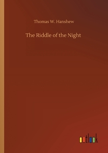 The Riddle of the Night di Thomas W. Hanshew edito da Outlook Verlag
