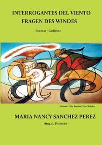 Interrogantes del viento / Fragen des Windes di María Nancy Sánchez Pérez edito da Books on Demand