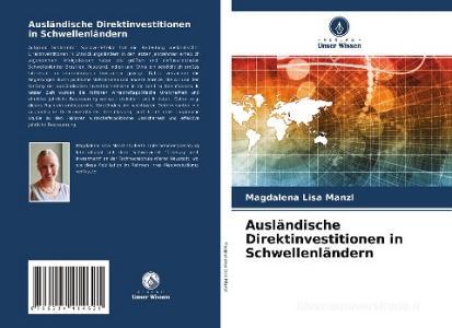 Ausländische Direktinvestitionen in Schwellenländern di Magdalena Lisa Manzl edito da Verlag Unser Wissen