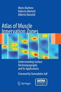 Atlas of Muscle Innervation Zones di Marco Barbero, Roberto Merletti, Alberto Rainoldi edito da Springer Milan