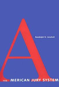 The American Jury System di Randolph N. Jonakait edito da Yale University Press