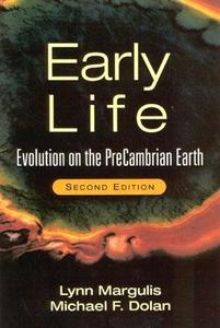 Early Life: Evolution on the Precambrian Earth di Lynn Margulis, Michael Dolan edito da JONES & BARTLETT PUB INC