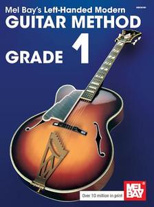 Left-handed Modern Guitar Method Grade 1 di MEL BAY edito da Mel Bay Music