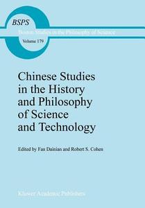 Chinese Studies in the History and Philosophy of Science and Technology di Dainian Fan edito da Springer Netherlands