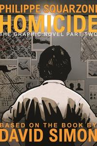 Homicide: The Graphic Novel, Part Two di David Simon edito da FIRST SECOND