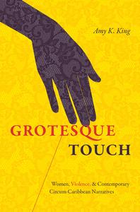 Grotesque Touch di Amy King edito da The University Of North Carolina Press