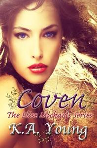 Coven (the Elise Michaels Series, #1) di K. a. Young edito da Createspace